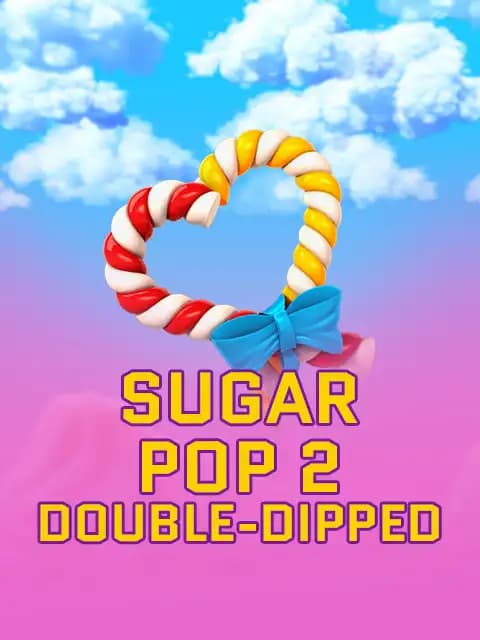 Sugar Pop 2: Double Dipped