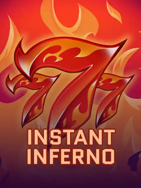 Instant Inferno