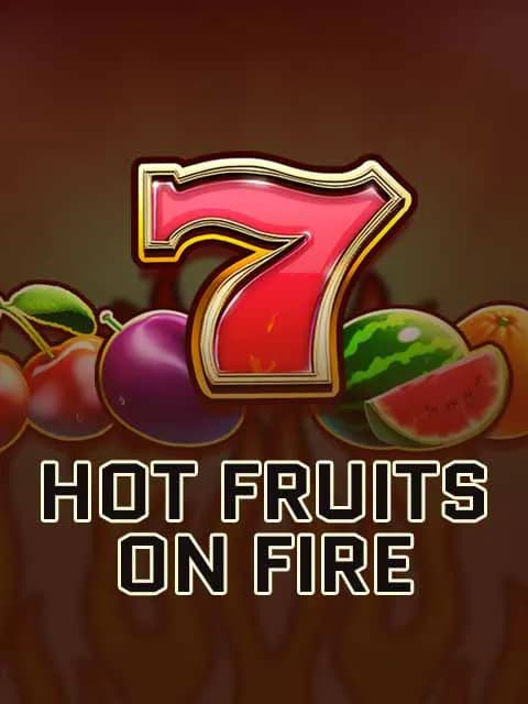 Hot Fruits on Fire