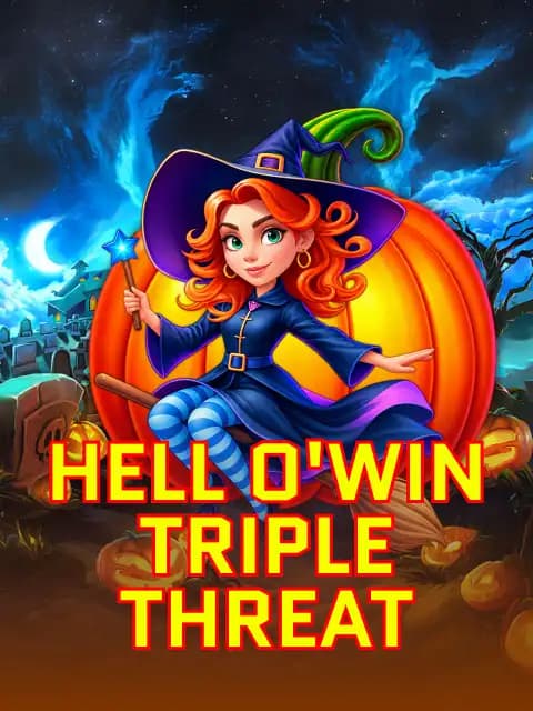 Hell O'Win Triple Threat