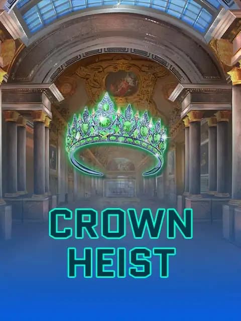 Crown Heist 