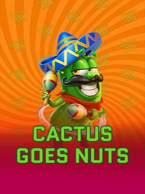 Cactus Goes Nuts
