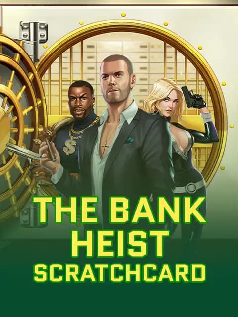 The Bank Heist Scratchcard