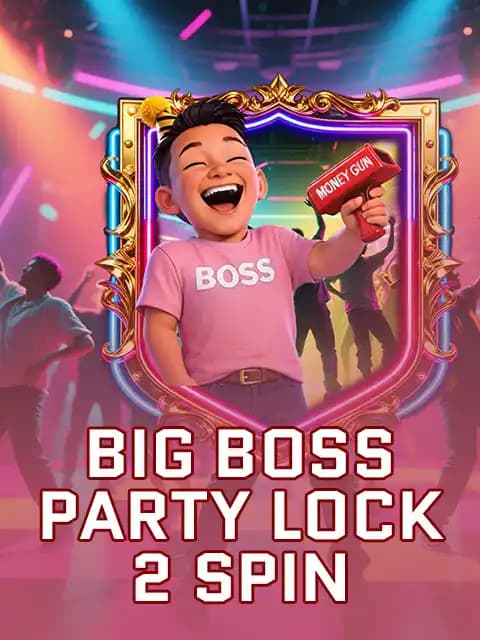 Big Boss Party Lock 2 Spin