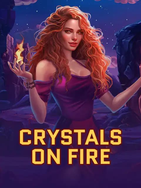 Crystals on Fire