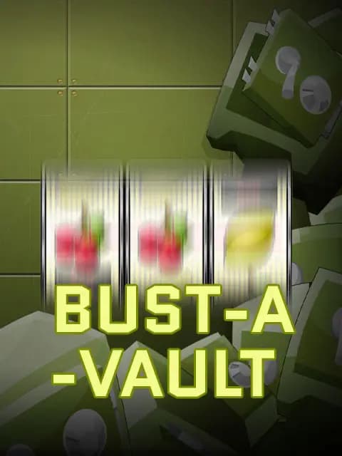 Bust-A-Vault