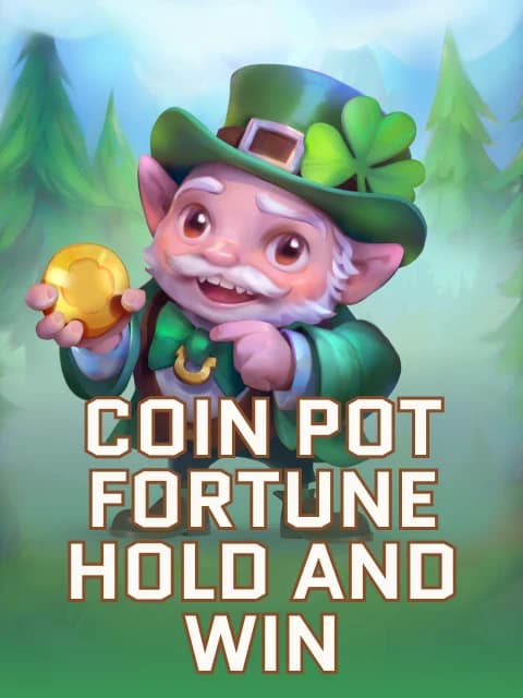 Coin Pot Fortune Hold and Win