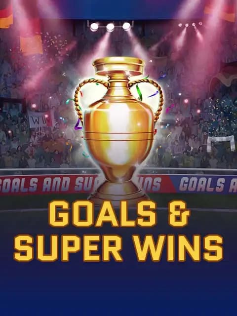 Goals & Super Wins