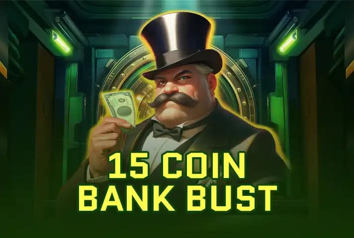 15 Coins Bank Bust