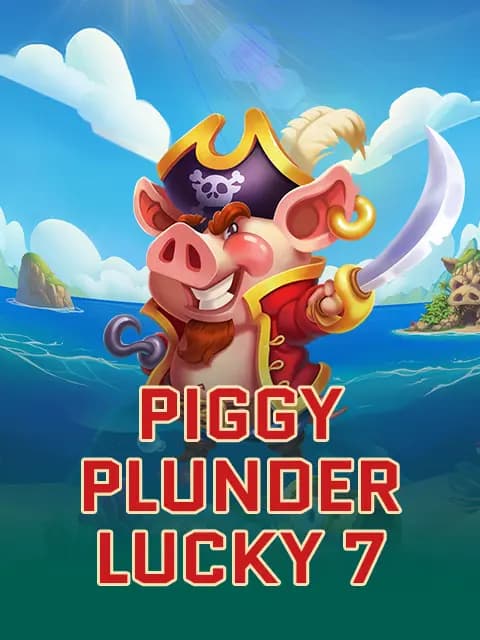 Piggy Plunder Lucky 7 Seas
