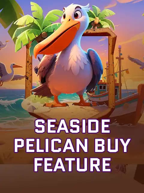 Seaside Pelican Buy Feature