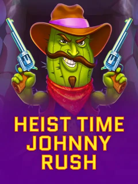 Heist Time Johnny Rush