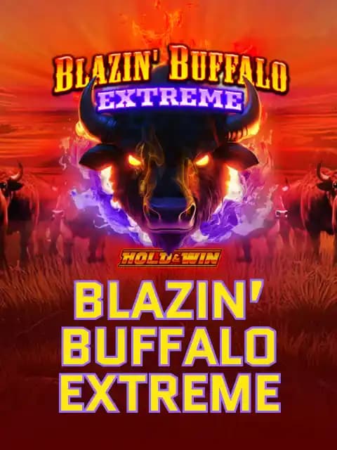 Blazin’ Buffalo Extreme