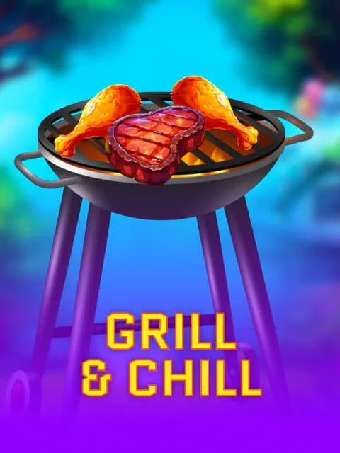 Grill and Chill