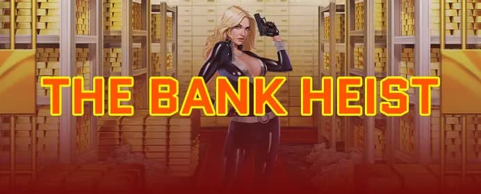The Bank Heist