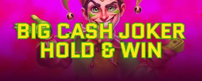 Big Cash Joker Hold & Win