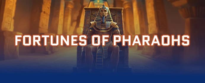 Fortunes of Pharaohs