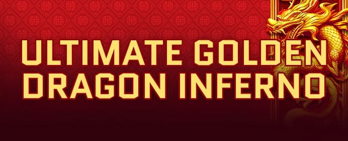 Ultimate Golden Dragon Inferno