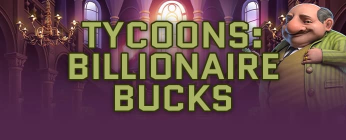 Tycoons: Billionaire Bucks