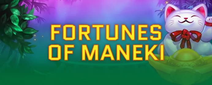 Fortunes of Maneki