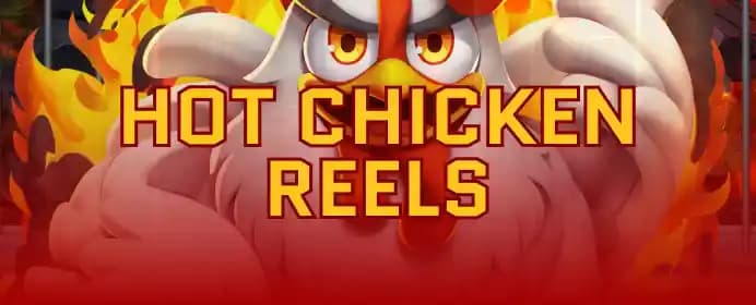 Hot Chicken Reels