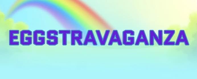 Eggstravaganza