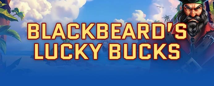 Blackbeard’s Lucky Bucks
