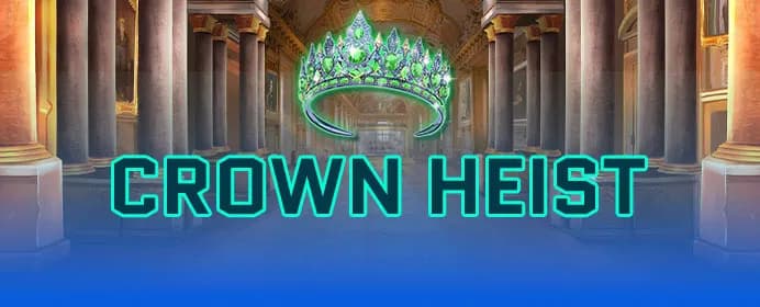 Crown Heist