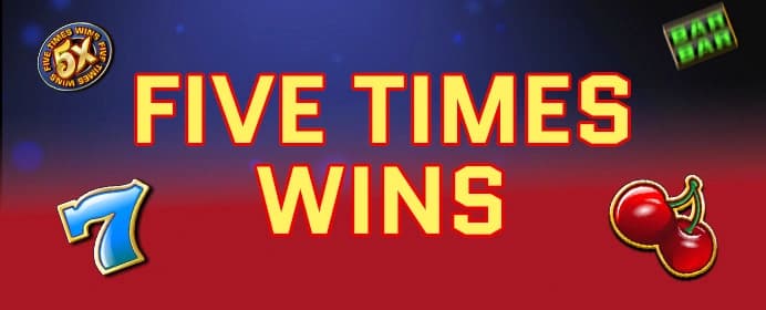 Five Times Wins