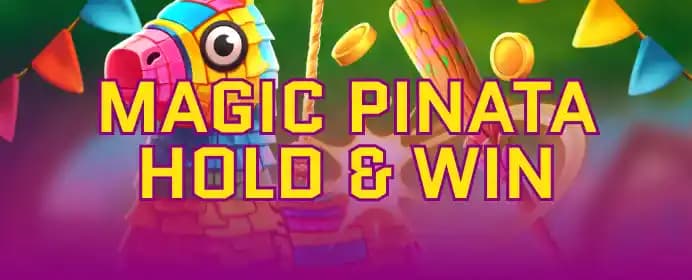 Magic Pinata Hold and Win 