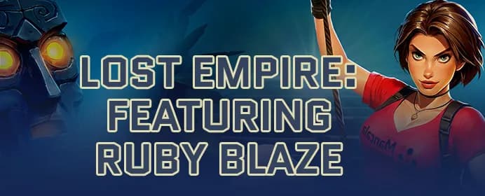 Lost Empire: Featuring Ruby Blaze