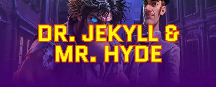 DR. Jekyll & Mr. Hyde