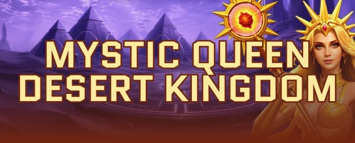 Mystic Queen Desert Kingdom