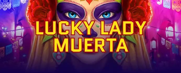 Lucky Lady Muerta