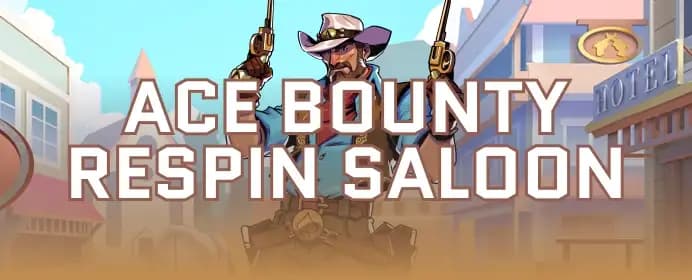 Ace Bounty ReSpin Saloon