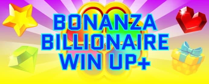 Bonanza Billionaire Win Up+