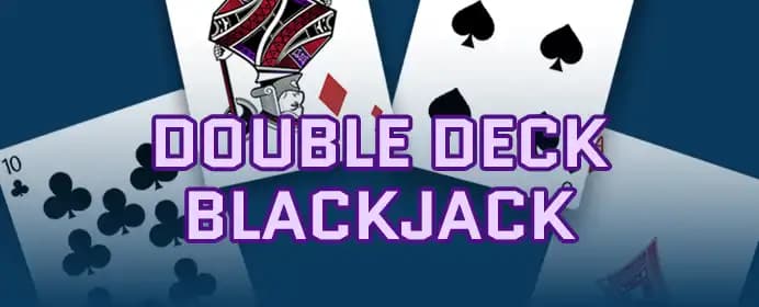 Double Deck Blackjack