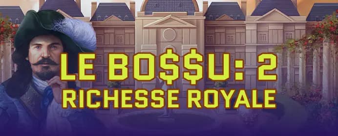 Le Bo$$u Richesse Royale