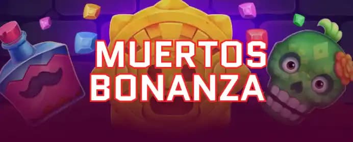 Muertos Bonanza