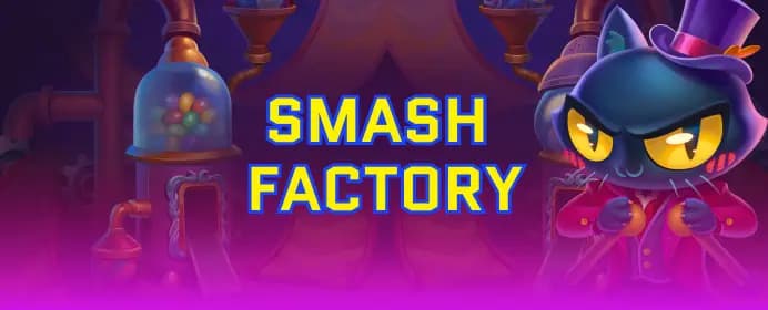 Smash Factory