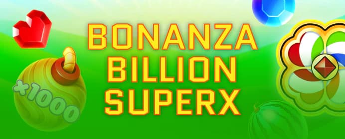 Bonanza Billionaire superX