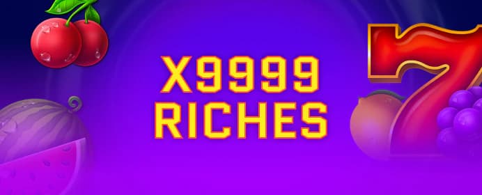 X9999 Riches