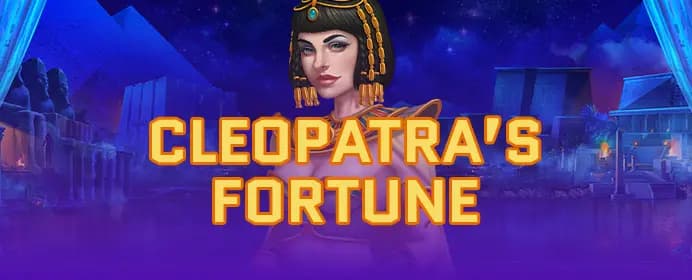 Cleopatras Fortune