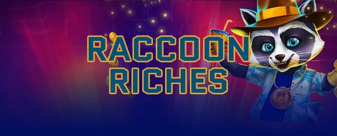 Raccoon Riches