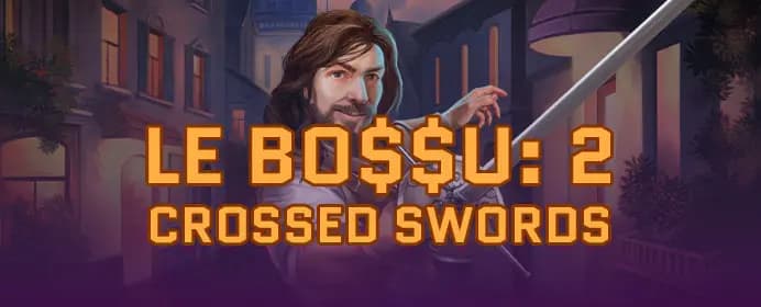 Le Bo$$u 2 Crossed Swords