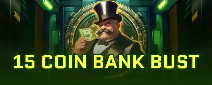 15 Coins Bank Bust