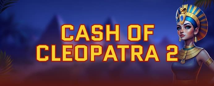 Cash of Cleopatra 2