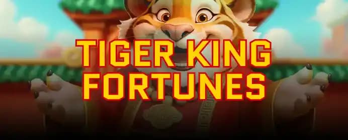 Tiger King Fortunes