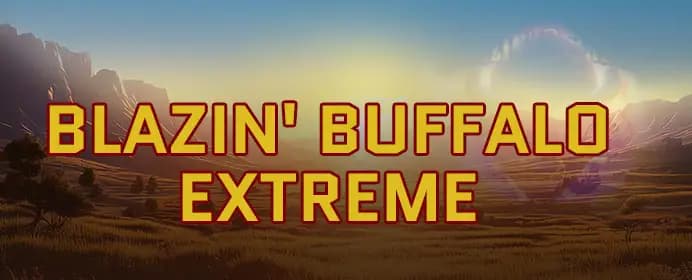 Blazin’ Buffalo Extreme