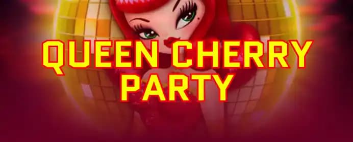 Queen Cherry Party